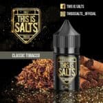 This Is SaltsTobacco Series Classic Tobacco SaltNic